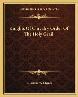 Front cover_Knights of Chivalry Order of the Holy Grail