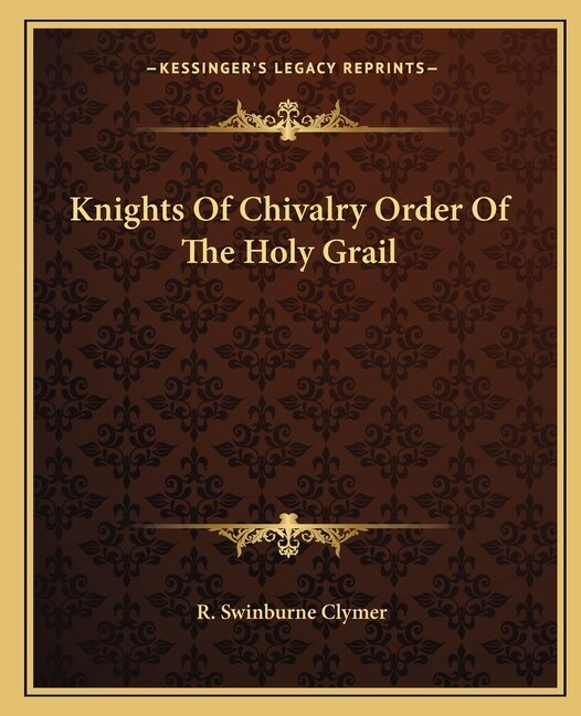 Front cover_Knights of Chivalry Order of the Holy Grail