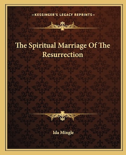 Couverture_The Spiritual Marriage Of The Resurrection