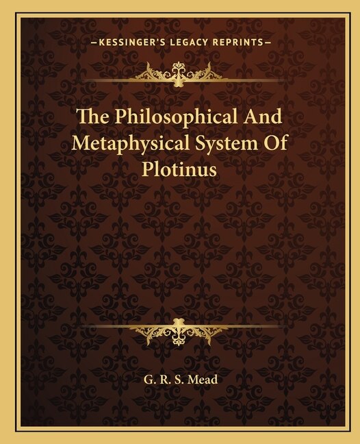 Front cover_The Philosophical and Metaphysical System of Plotinus