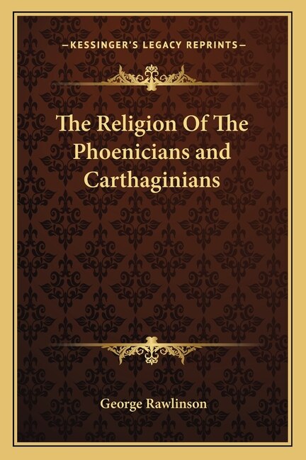 Front cover_The Religion Of The Phoenicians and Carthaginians