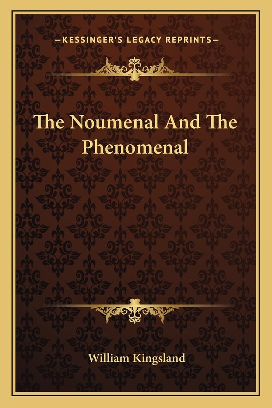 Front cover_The Noumenal And The Phenomenal