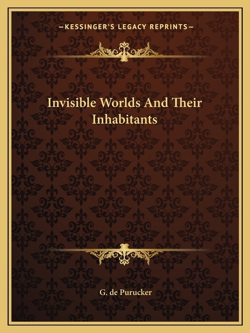 Front cover_Invisible Worlds And Their Inhabitants