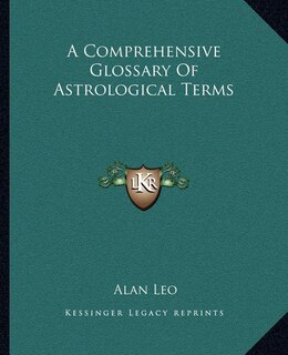 Front cover_A Comprehensive Glossary of Astrological Terms
