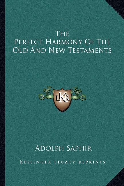 Front cover_The Perfect Harmony Of The Old And New Testaments