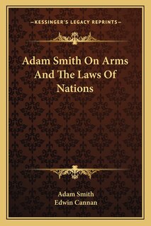 Couverture_Adam Smith On Arms And The Laws Of Nations