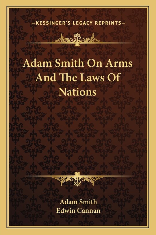 Adam Smith On Arms And The Laws Of Nations