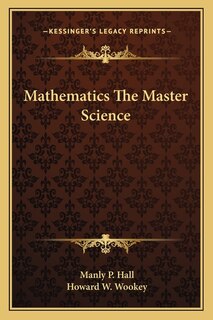 Mathematics the Master Science