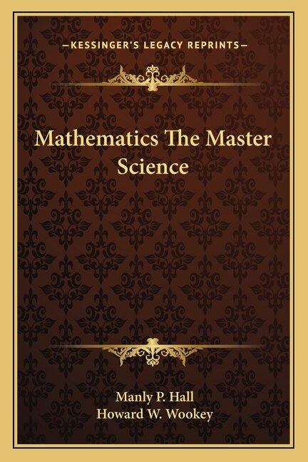 Mathematics the Master Science