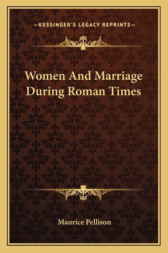 Front cover_Women And Marriage During Roman Times