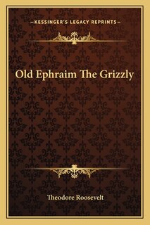 Front cover_Old Ephraim The Grizzly