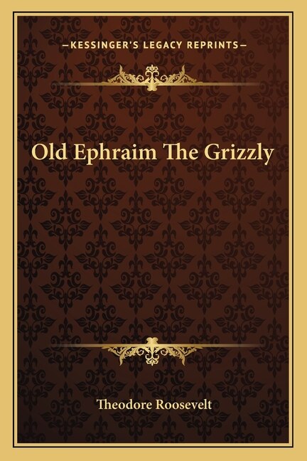 Front cover_Old Ephraim The Grizzly