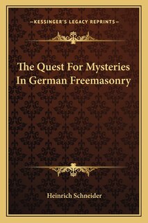 Front cover_The Quest For Mysteries In German Freemasonry