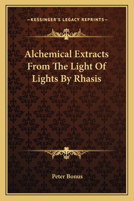 Front cover_Alchemical Extracts From The Light Of Lights By Rhasis