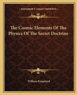 Front cover_The Cosmic Elements Of The Physics Of The Secret Doctrine