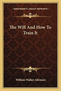 The Will And How To Train It