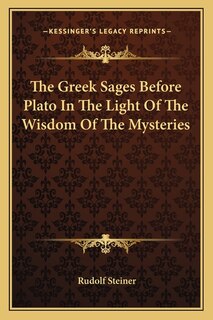 Couverture_The Greek Sages Before Plato In The Light Of The Wisdom Of The Mysteries