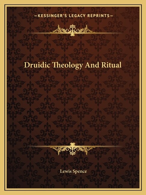 Front cover_Druidic Theology And Ritual