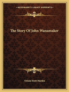 Front cover_The Story Of John Wanamaker