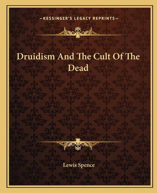 Front cover_Druidism And The Cult Of The Dead