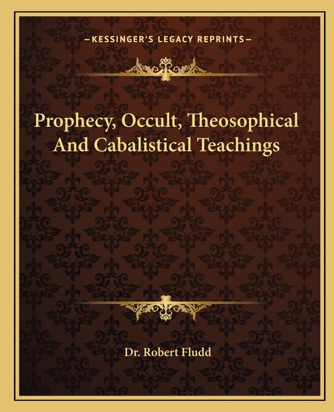 Front cover_Prophecy, Occult, Theosophical and Cabalistical Teachings