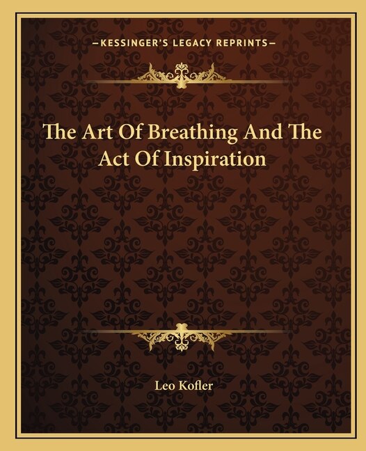 Front cover_The Art Of Breathing And The Act Of Inspiration