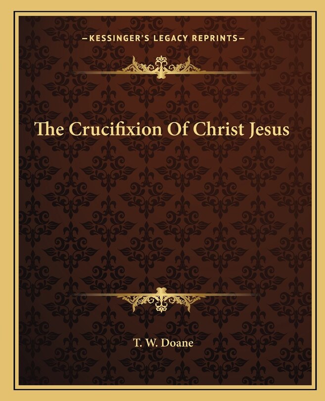Couverture_The Crucifixion Of Christ Jesus