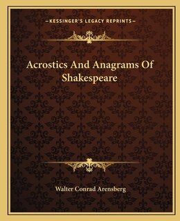 Front cover_Acrostics And Anagrams Of Shakespeare