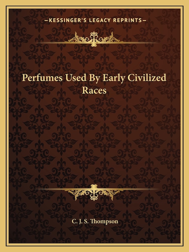 Front cover_Perfumes Used By Early Civilized Races