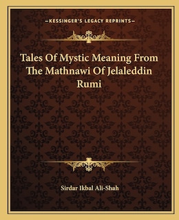 Couverture_Tales Of Mystic Meaning From The Mathnawi Of Jelaleddin Rumi