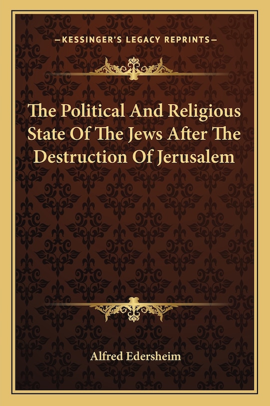 Front cover_The Political And Religious State Of The Jews After The Destruction Of Jerusalem