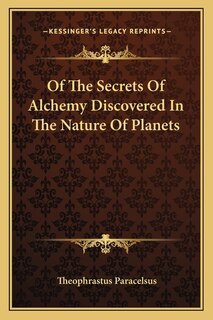 Front cover_Of The Secrets Of Alchemy Discovered In The Nature Of Planets