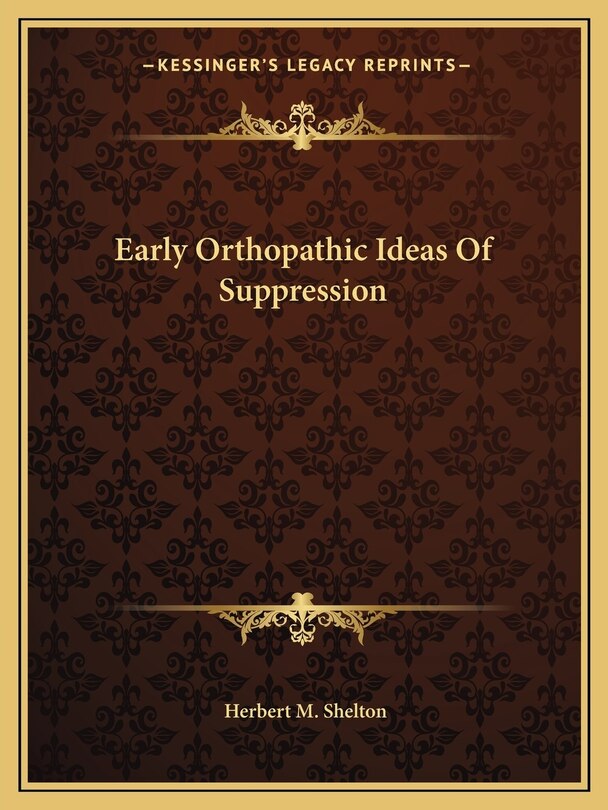 Front cover_Early Orthopathic Ideas Of Suppression