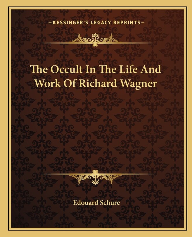 Couverture_The Occult In The Life And Work Of Richard Wagner