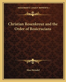 Front cover_Christian Rosenkreuz and the Order of Rosicrucians