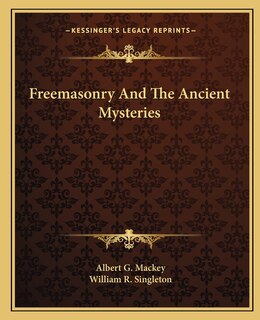 Front cover_Freemasonry And The Ancient Mysteries