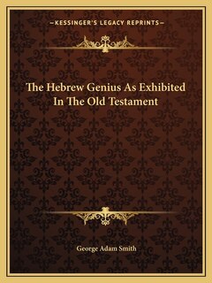 Front cover_The Hebrew Genius As Exhibited In The Old Testament