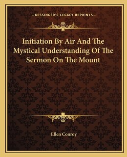Initiation by Air and the Mystical Understanding of the Sermon on the Mount