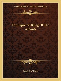 Couverture_The Supreme Being Of The Ashanti