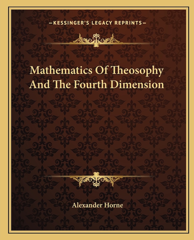 Front cover_Mathematics Of Theosophy And The Fourth Dimension