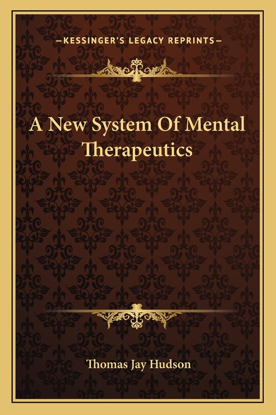 A New System Of Mental Therapeutics