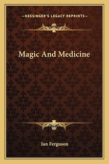 Magic And Medicine