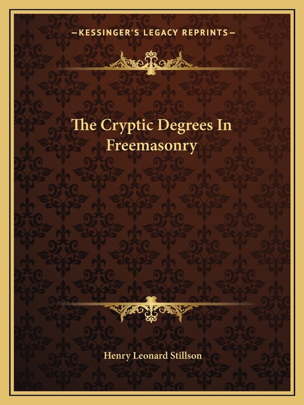 Front cover_The Cryptic Degrees In Freemasonry