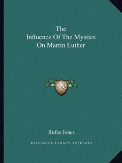 Front cover_The Influence of the Mystics on Martin Luther