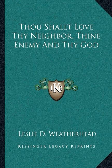 Couverture_Thou Shallt Love Thy Neighbor, Thine Enemy and Thy God