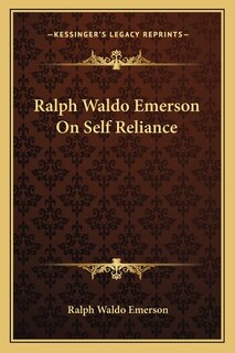 Front cover_Ralph Waldo Emerson On Self Reliance