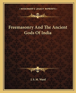 Front cover_Freemasonry and the Ancient Gods of India