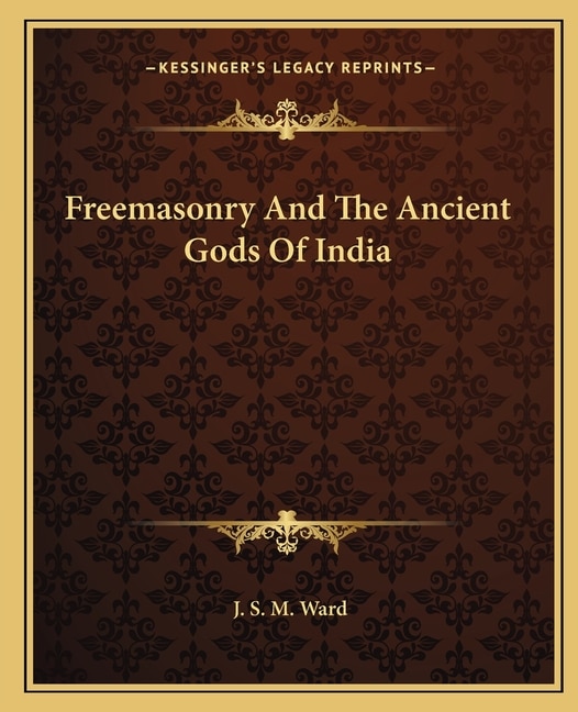 Front cover_Freemasonry and the Ancient Gods of India