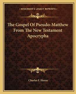 Front cover_The Gospel of Pseudo-Matthew from the New Testament Apocrypha