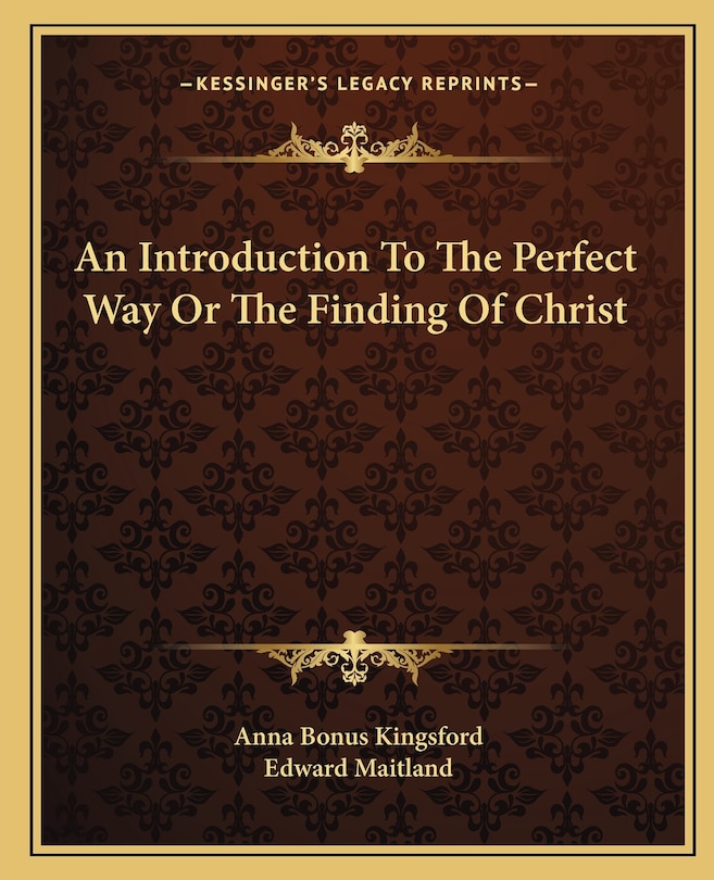 Front cover_An Introduction To The Perfect Way Or The Finding Of Christ